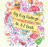 Big Bug Feelings An A-Z Book