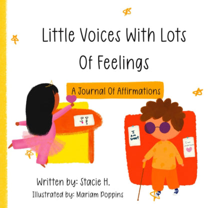 "Little Voices WIth Lots Of Feelings" Affirmation Book Journal